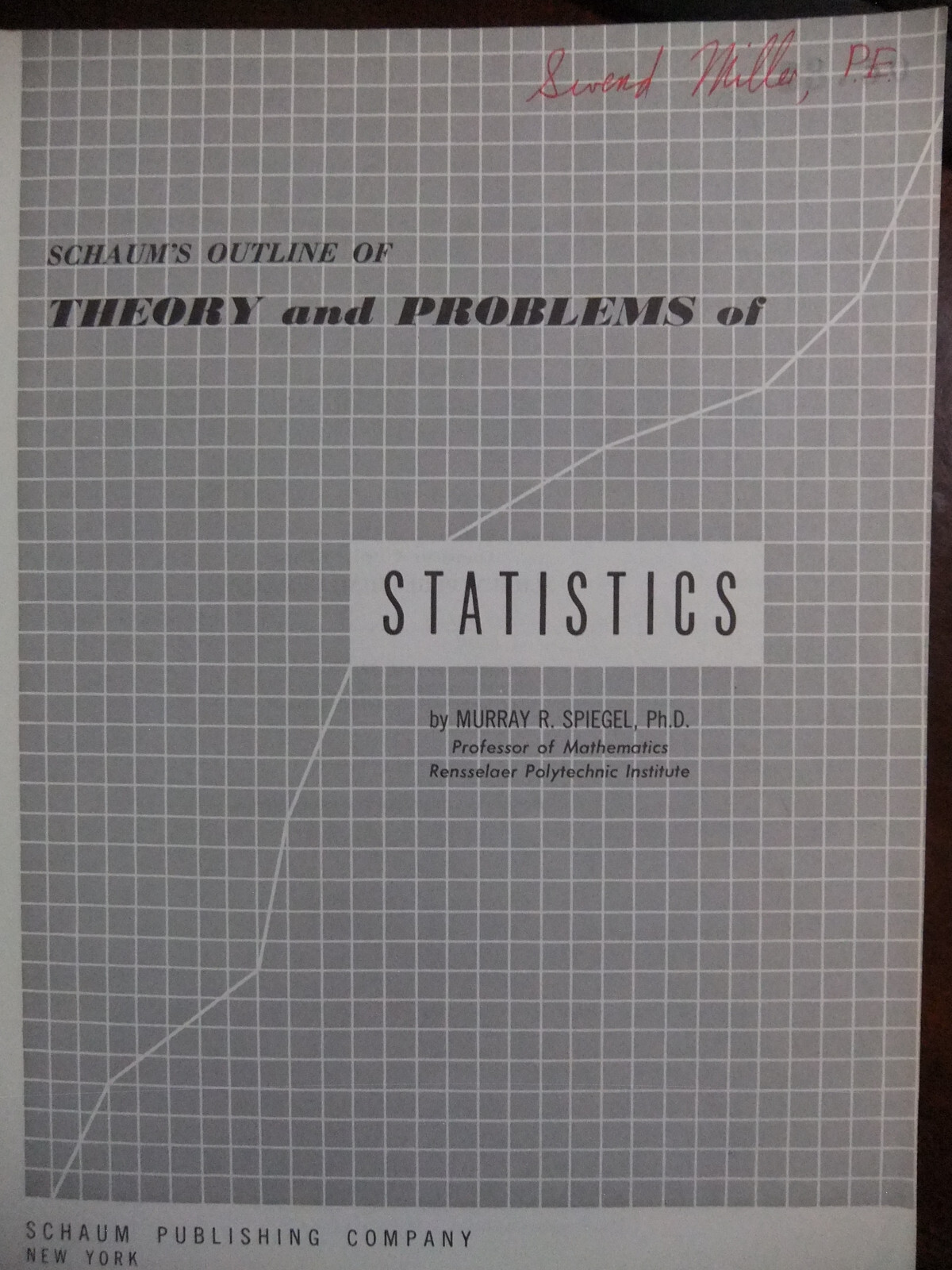 Schaum’s Outline Series: Statistics by Murray R. Spiegel