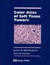 COLOR ATLAS OF SOFT TISSUE TUMORS By Meis-kindblom Jeanne M. Md – Hardcover *VG*