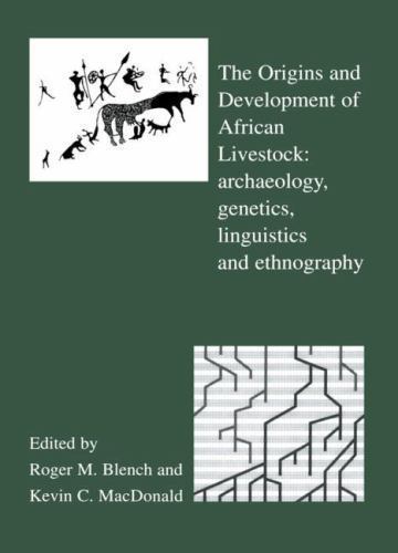 Origins and Development of African Livestock : Archaeology, Genetics, Linguis…