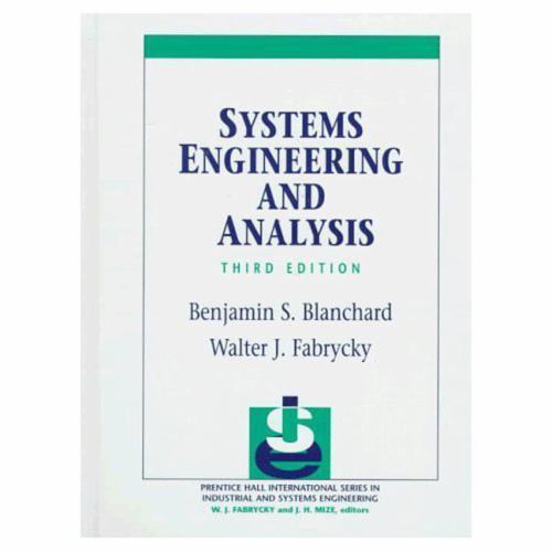 Systems Engineering and Analysis (3rd Edition) by Blanchard