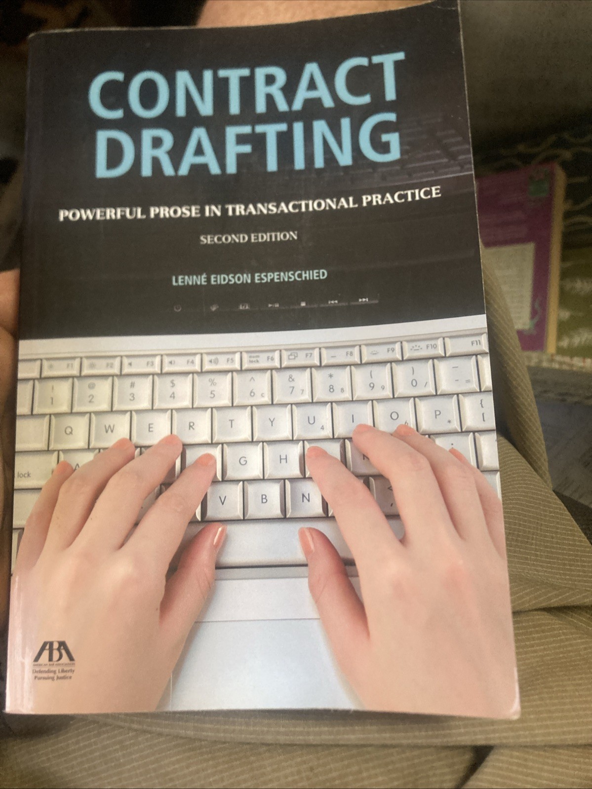 CONTRACT DRAFTING: POWERFUL PROSE IN TRANSACTIONAL By Lenne’ Eidson Espenschied