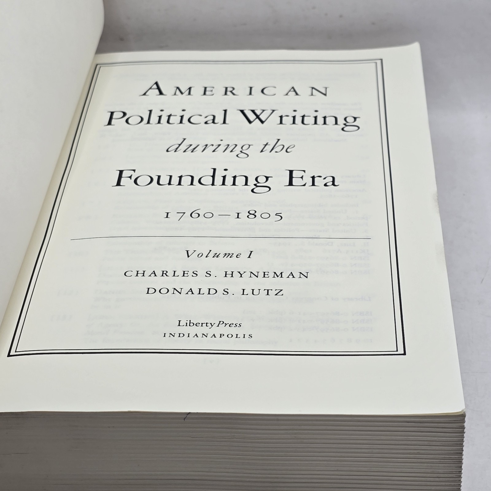 American Political Writing During The Founding Era 1760-1805 Volumes I & II PB