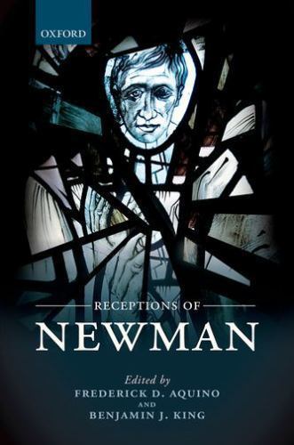 Receptions of Newman, Hardcover by Aquino, Frederick D. (EDT); King, Benjamin…