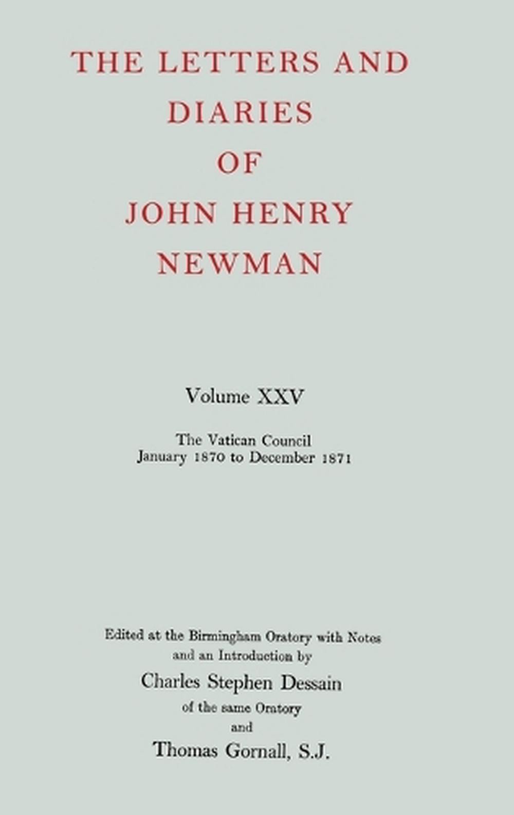 The Letters and Diaries of John Henry Newman: Volume XXV: The Vatican Council, J