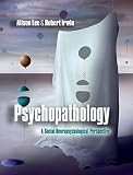 Psychopathology : A Critical Perspective by Alison Lee and Robert Irwin …