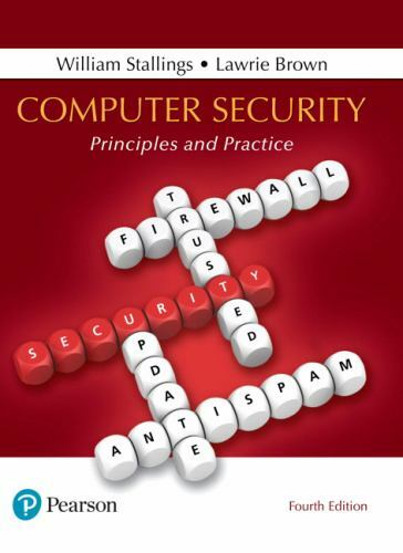 Computer Security: Principles and Practice by Stallings, William, Brown, Lawrie