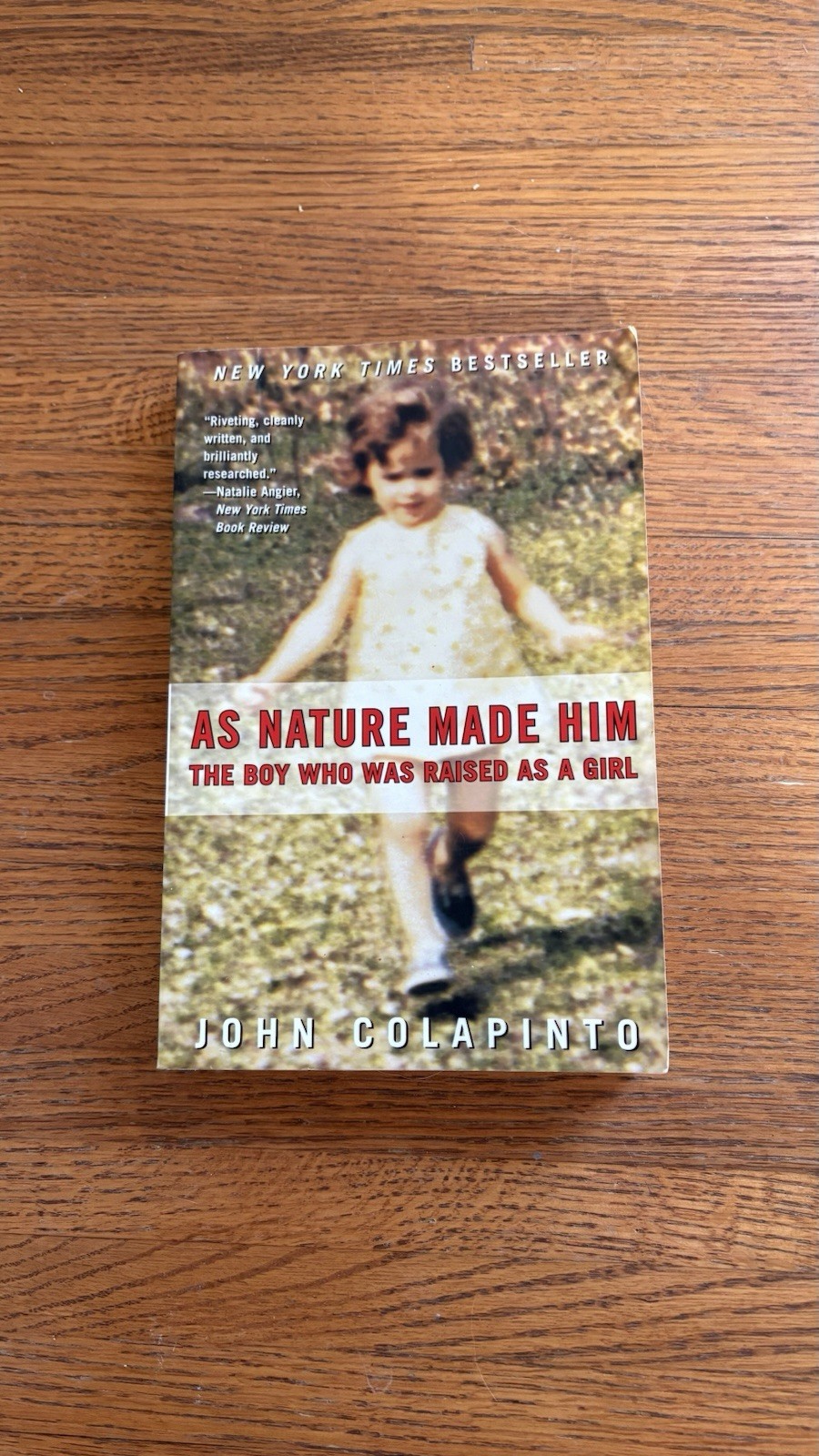 As Nature Made Him: The Boy Who Was Raised As A Girl. John Colapinto 2001
