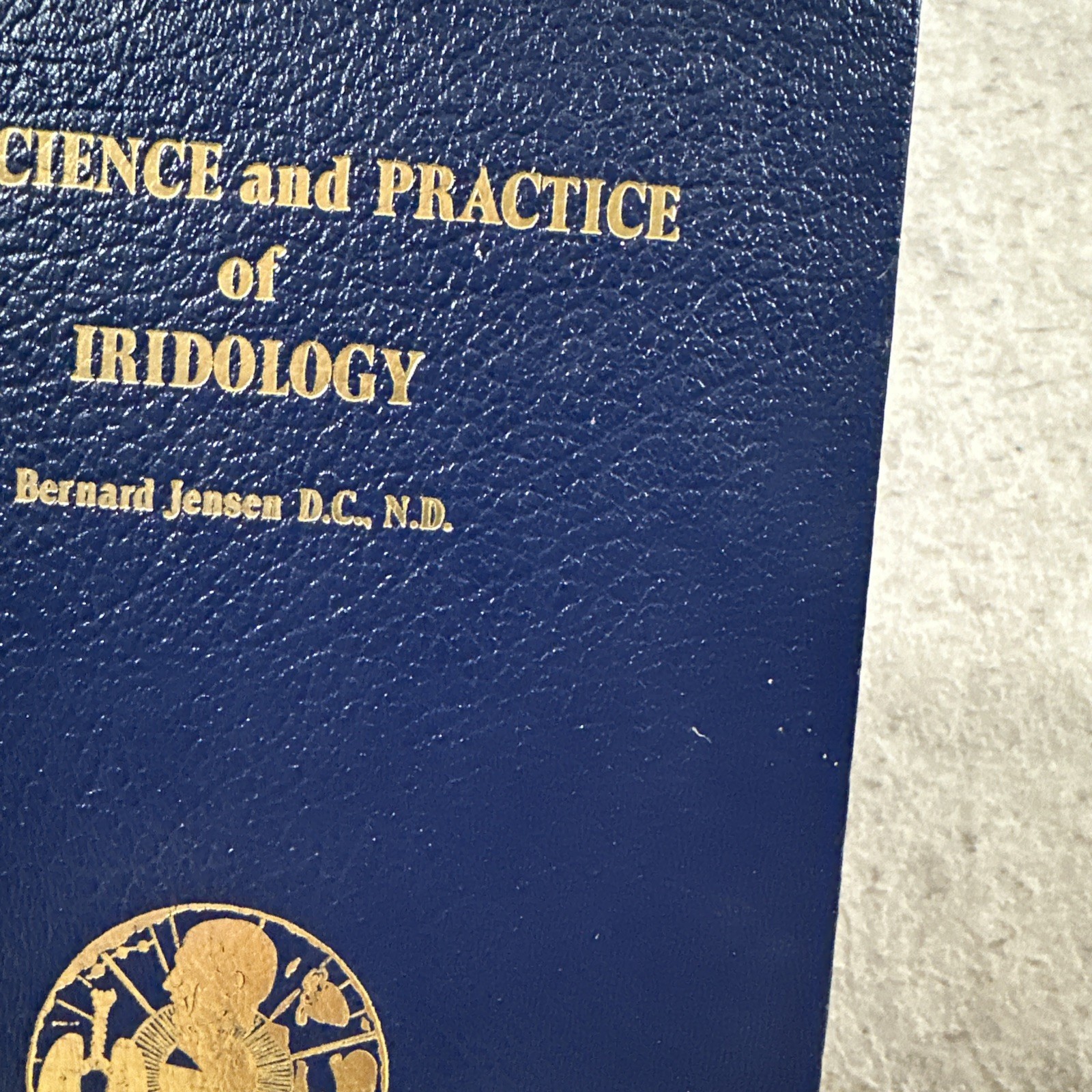The Science and Practice of Iridology by Bernard Jensen Hardcover