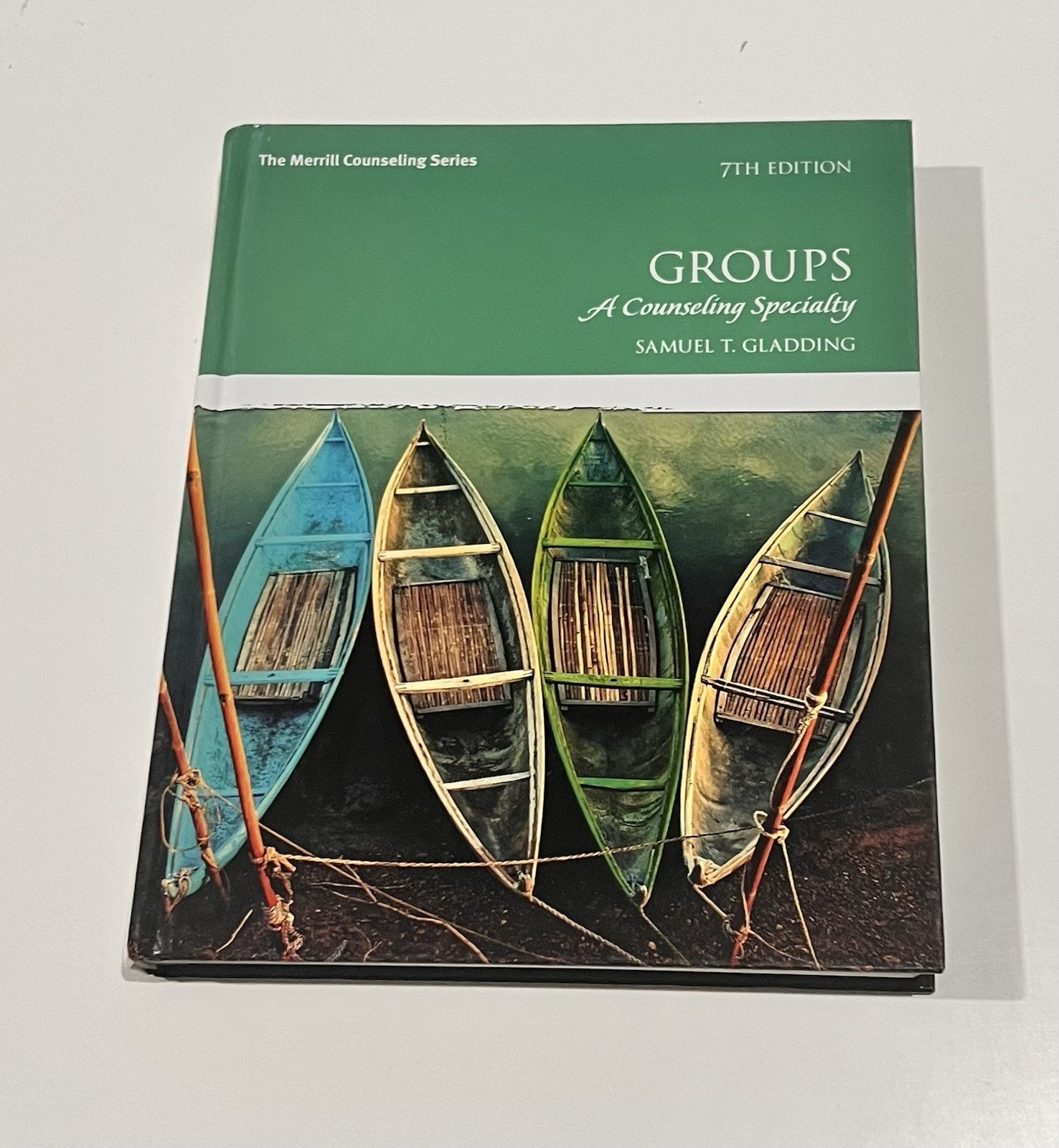 Groups : A Counseling Specialty by Samuel T. Gladding (2015, Hardcover)
