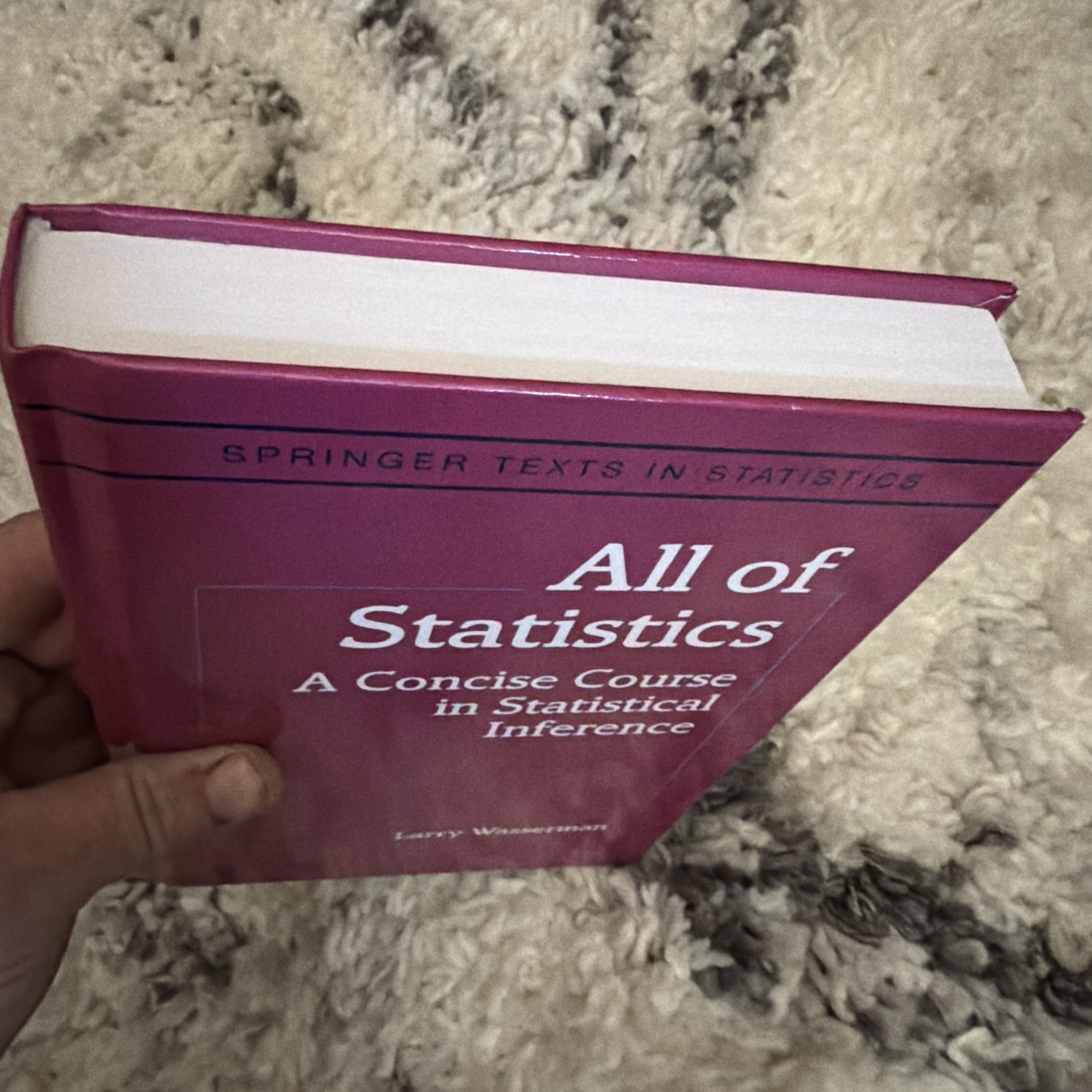 All of Statistics: A Concise Course in Statistical Inference (Springer Texts…