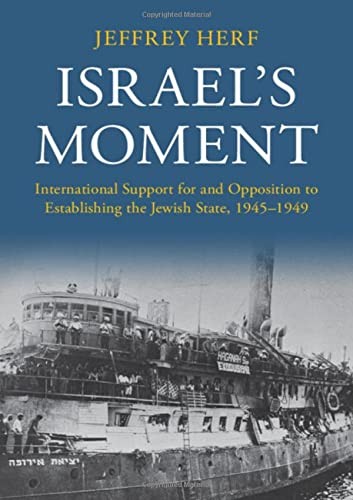 Israel’s Moment: International Support for and Opposition to Est