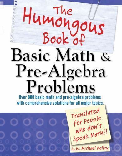 The Humongous Book of Basic Math and Pre-Algebra Problems (Humongous Books) – Ke