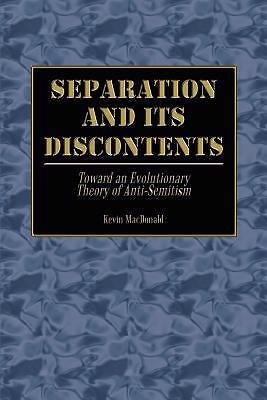 Separation and Its Discontents : Toward an Evolutionary Theory of Anti-Semitism