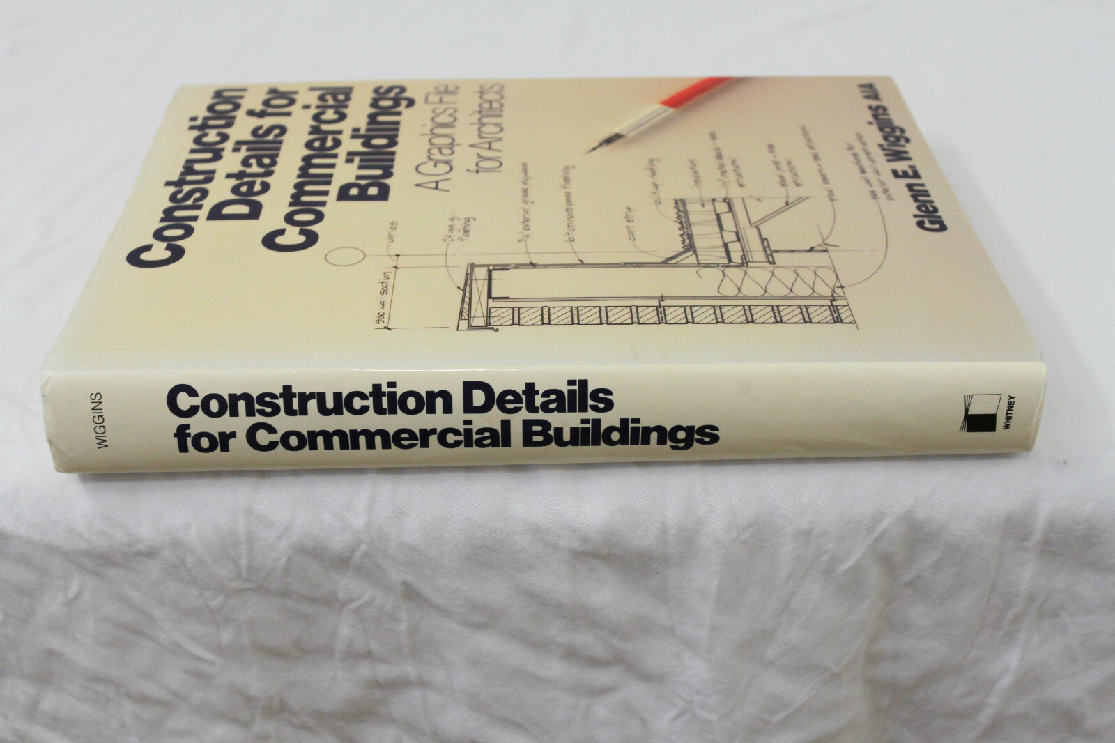 Construction Details for Commercial Buildings: A Graphics File Wiggins (HC)
