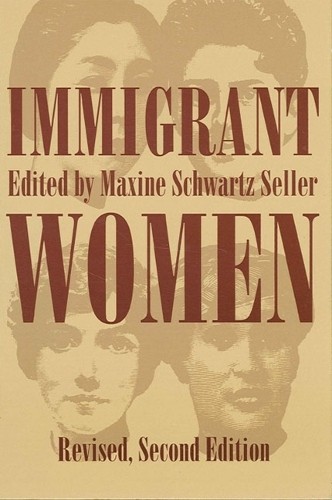 Immigrant Women by Maxine S. Seller – 9780791419045