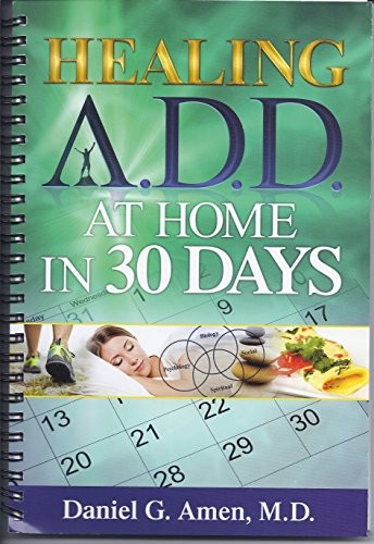 HEALING ADD AT HOME IN 30 DAYS By Daniel G Amen **Mint Condition**