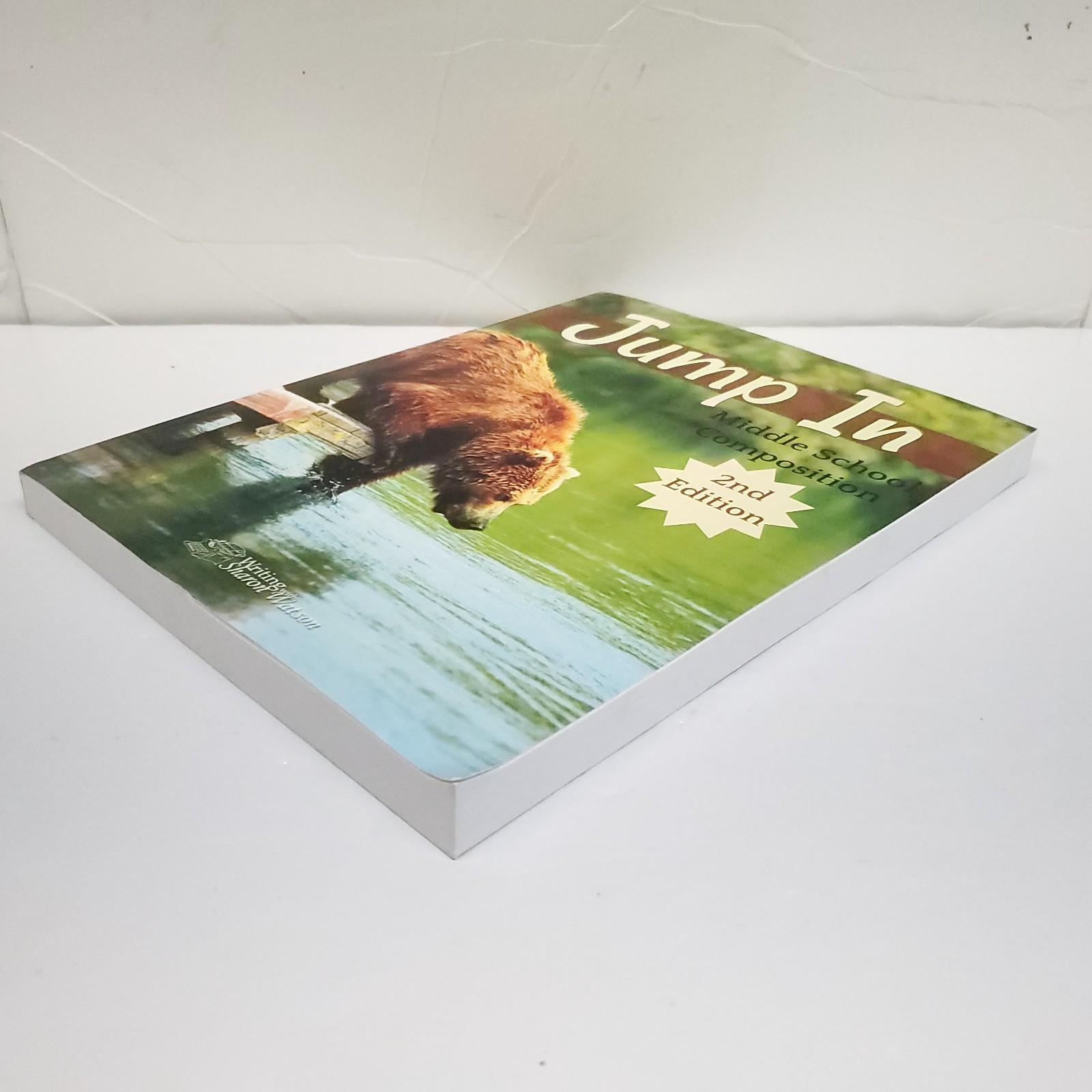 Jump in, 2nd Edition : Middle School Composition by Sharon Watson 2019