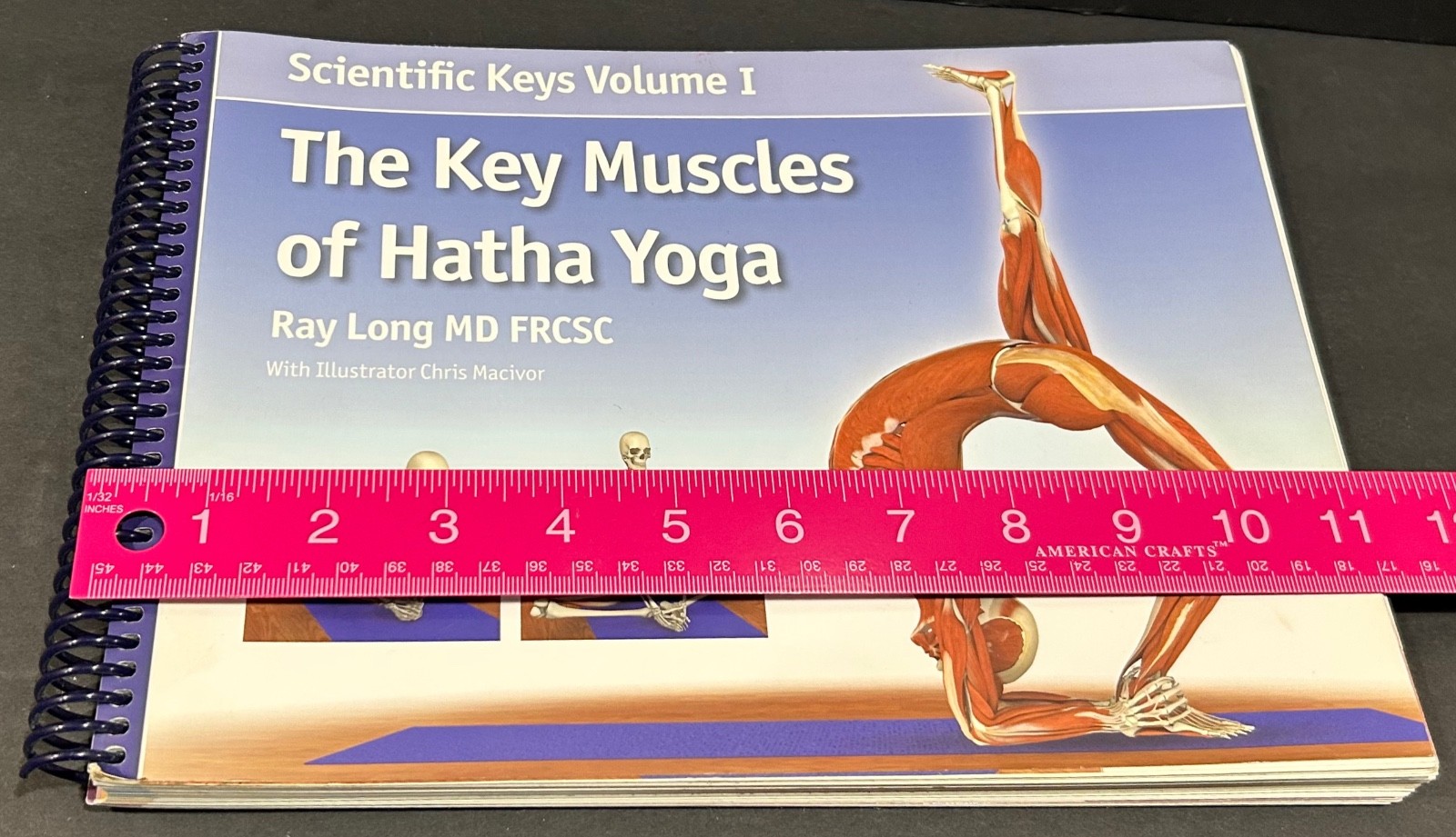 The Key Muscles of Hatha Yoga (Scientific Keys) By Ray Long Spiral Bound GOOD