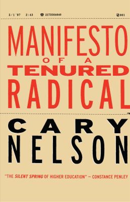 Manifesto of a Tenured Radical Paperback Cary Nelson