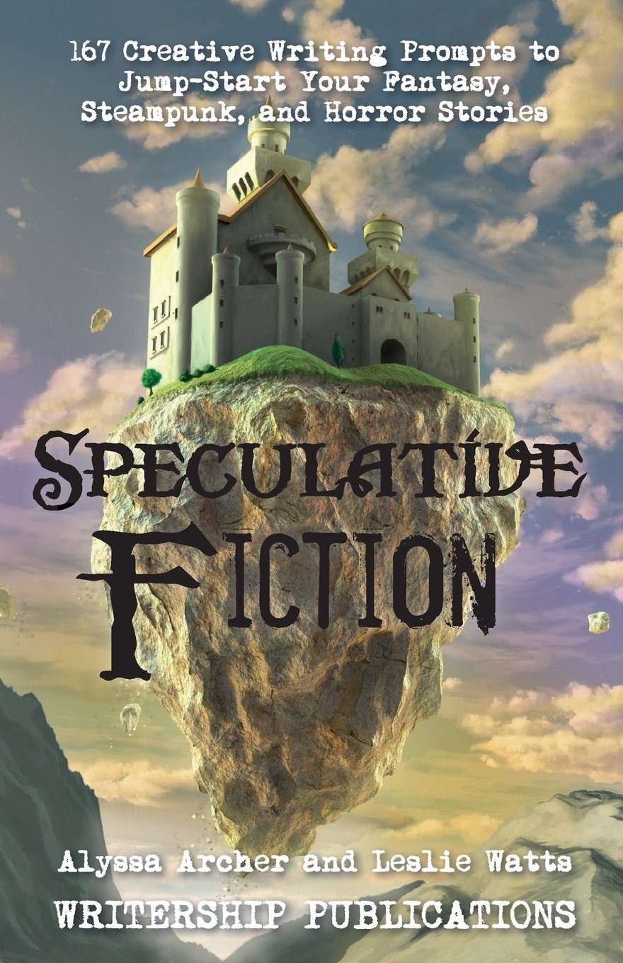 Speculative Fiction: 167 Creative Writing Prompts to Jump-Star…