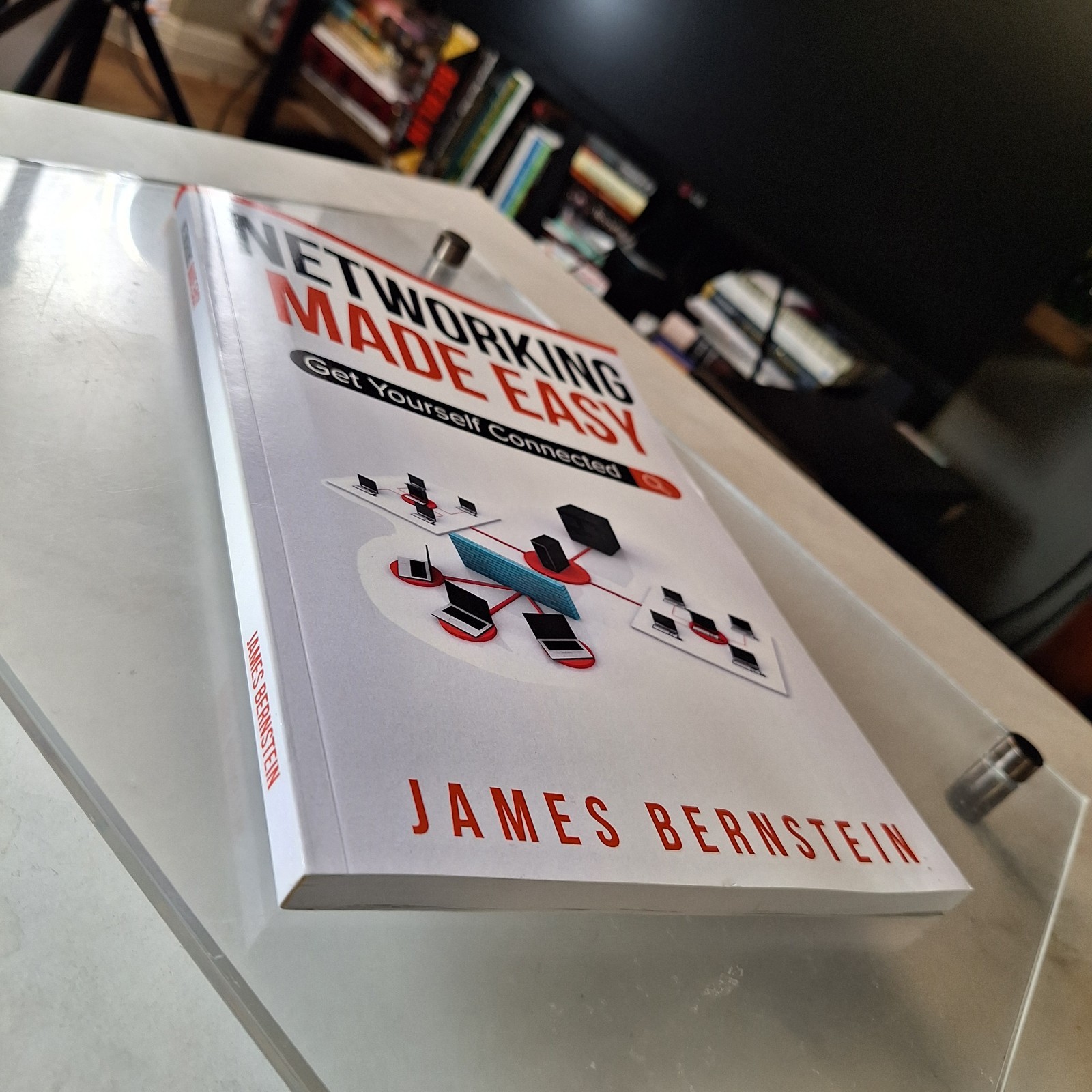 Computers Made Easy Ser.: Networking Made Easy : Get Yourself Connected by James