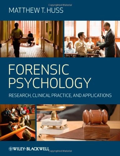 Forensic Psychology By Matthew T. Huss