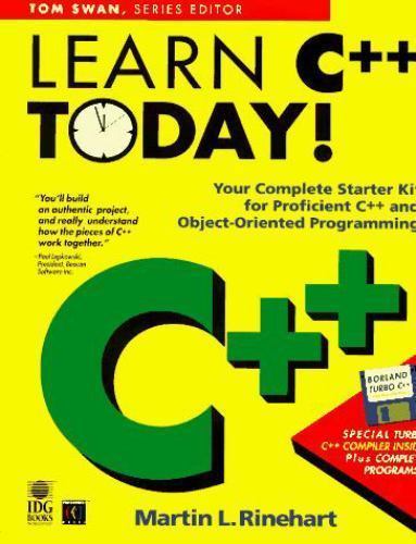 Learn C++ Today! (Tom Swan Series) by Martin L. Rinehart
