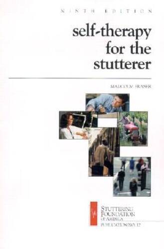 Self-Therapy for the Stutterer – Paperback By Malcolm Fraser – VERY GOOD