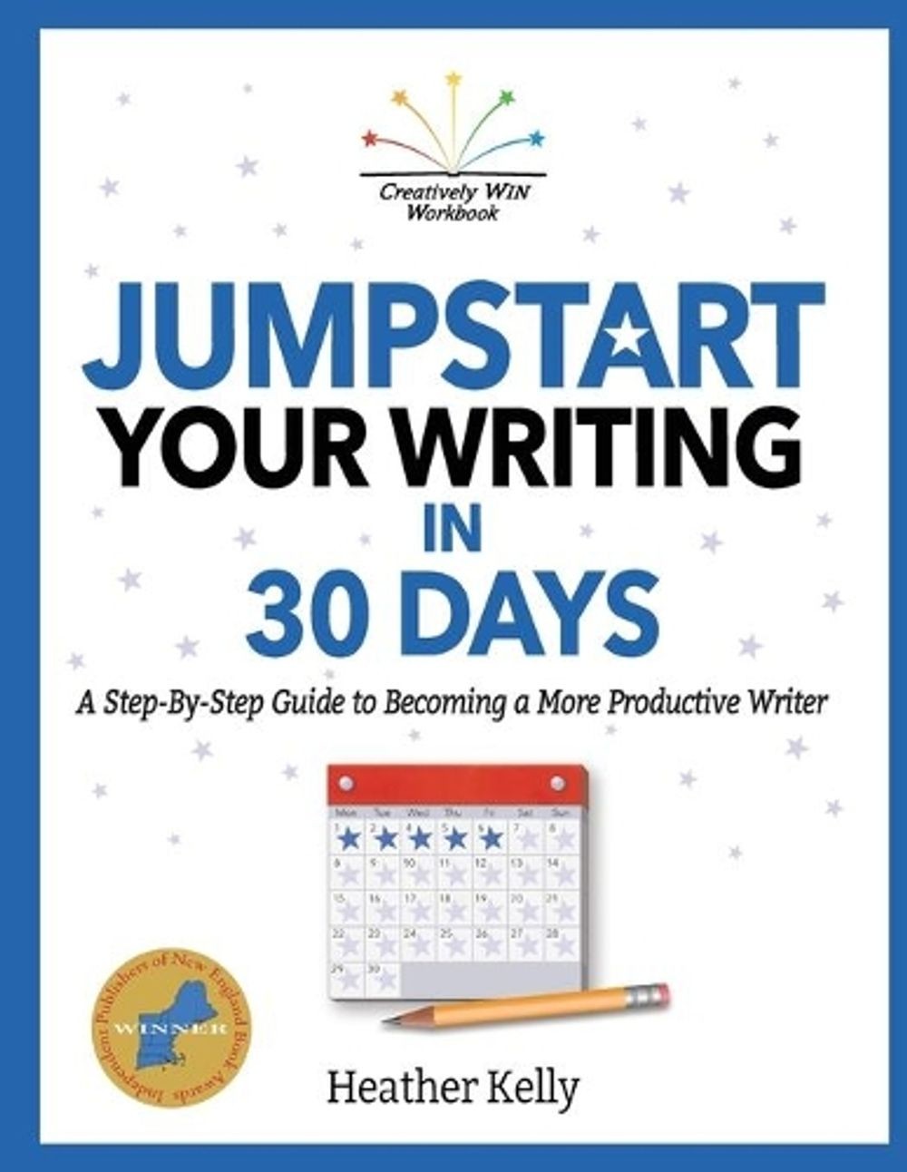 Jumpstart Your Writing in 30 Days: A Step-By-Step Guide to Becoming a More Produ