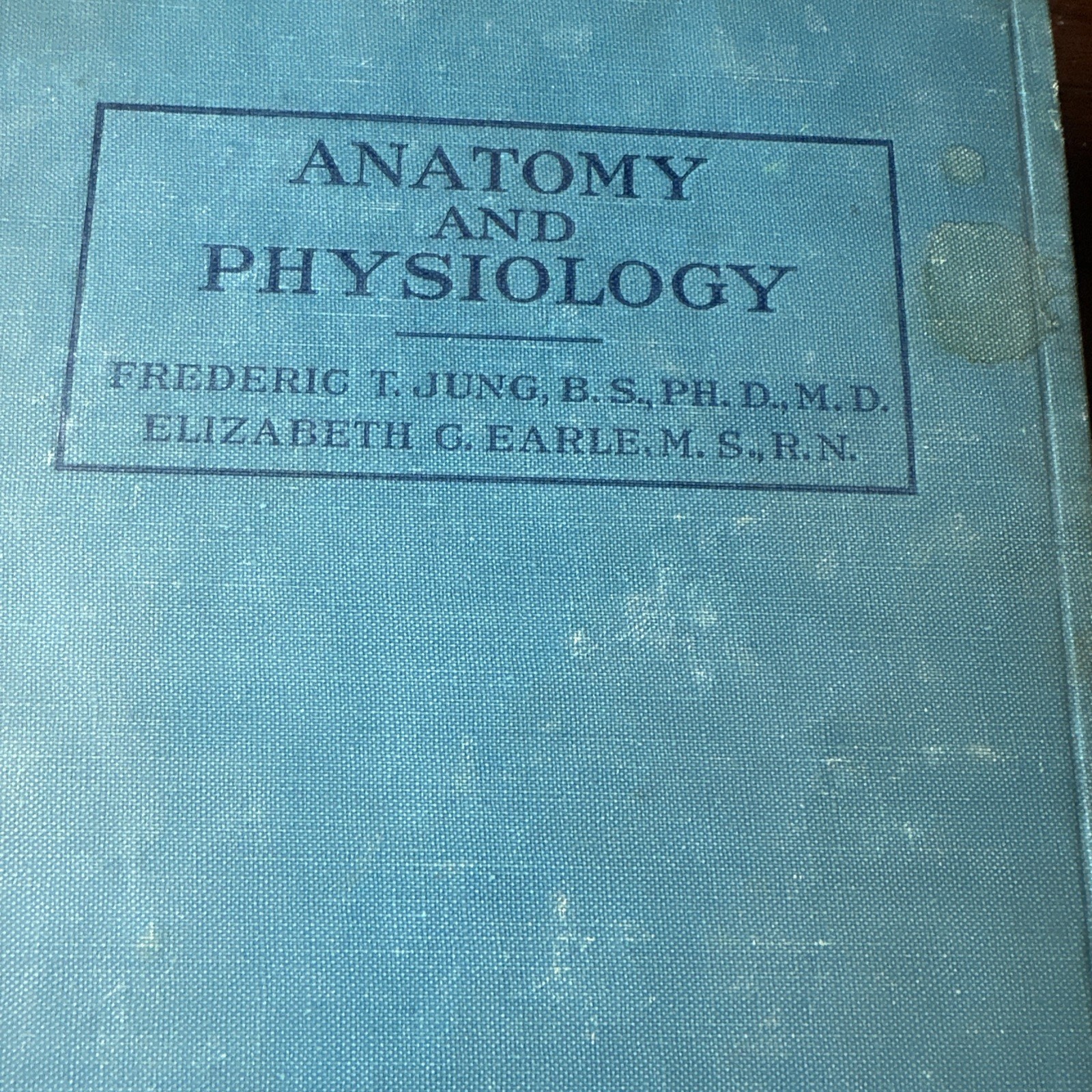 Anatomy & Physiology 3rd Ed 1946 By Frederic Jung &Elizabeth Earle 338 Illustra