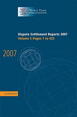Dispute Settlement Reports 2007: Volume 1, Pages 1-422 (World Trade Organization