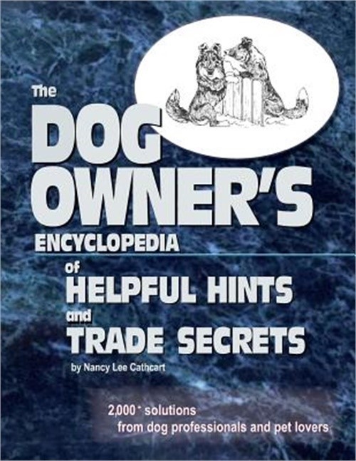 The Dogs Owner’s Encyclopedia of Helpful Hints and Trade Secrets: 2,000+ Solutio