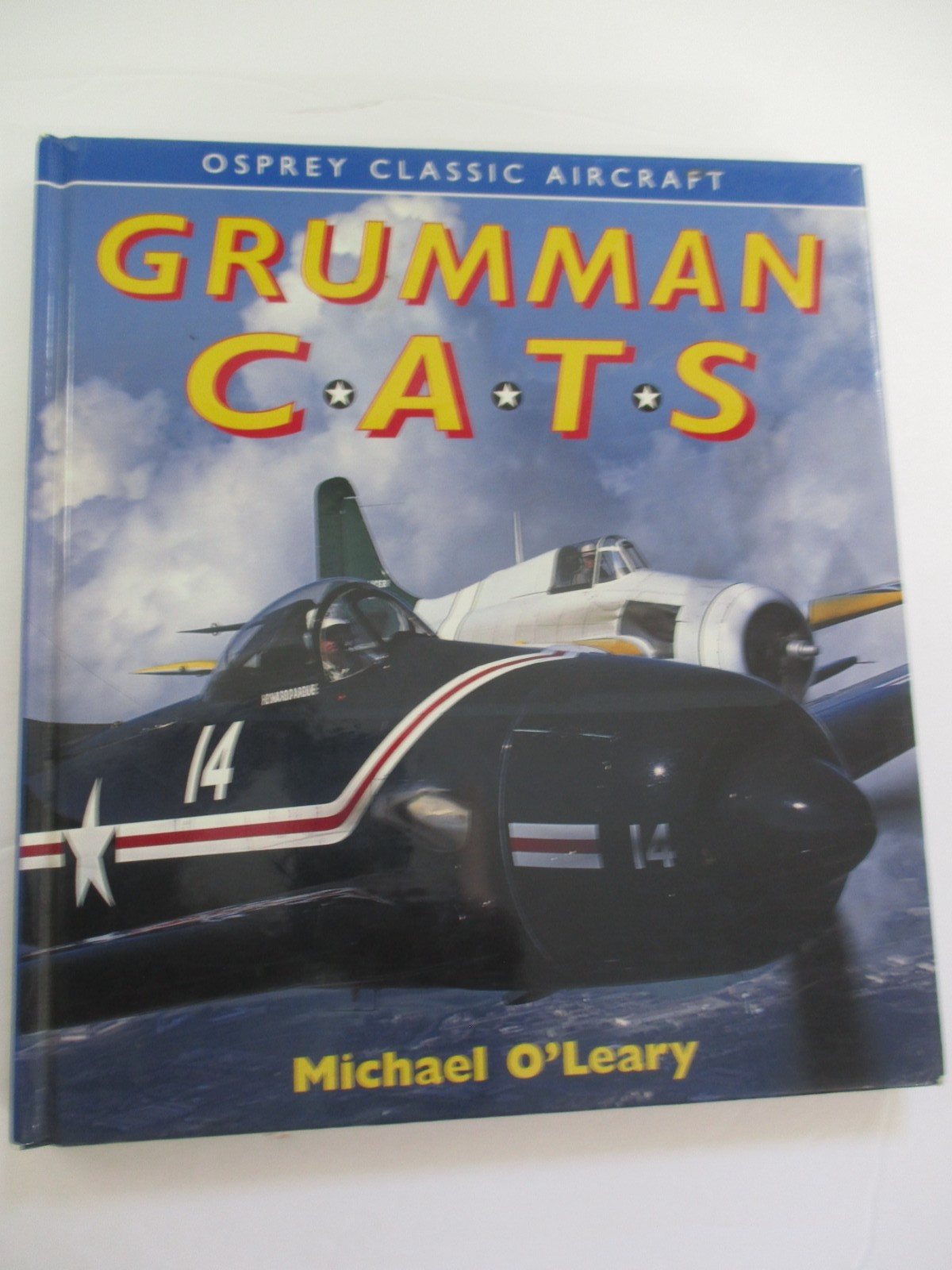 Grumman Cats (Osprey Classic Aircraft) – hardcover O’Leary, Michael
