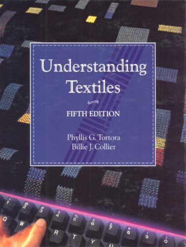 Understanding Textiles by Phyllis G. Tortora