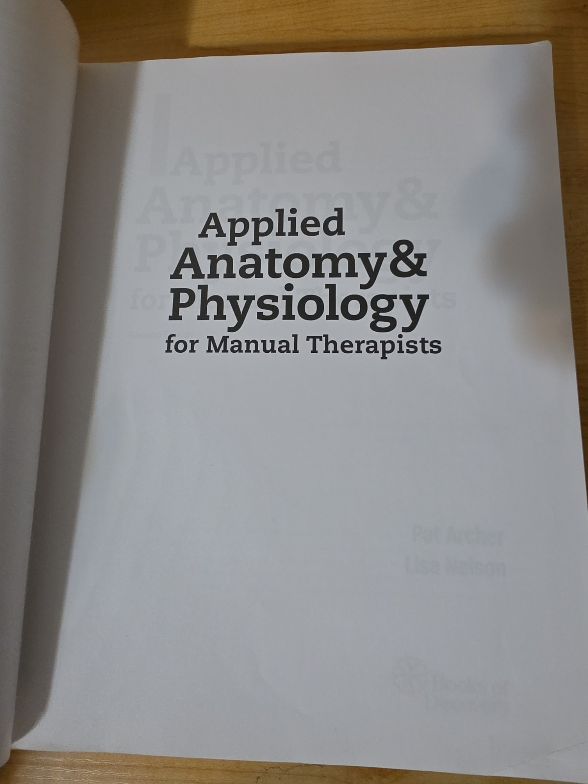 Applied Anatomy & Physiology for Manual Therapists 2nd Edition Archer Nelson