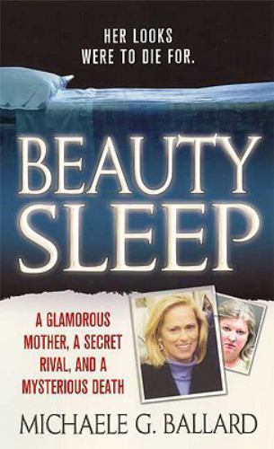 Beauty Sleep: A Glamorous Mother, a W- Michaele G Ballard, 0312947844, paperback