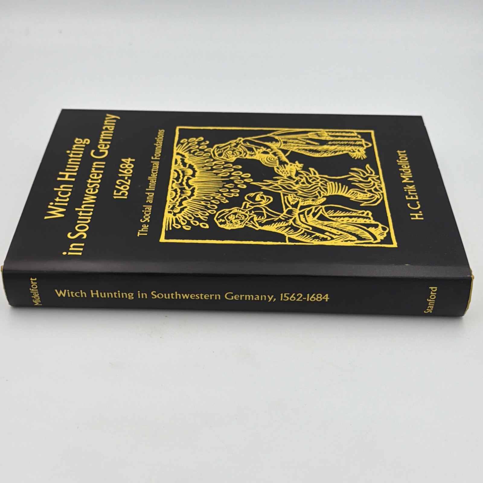 Witch Hunting in Southwestern Germany, 1562-1684: H.C. Erik Midelfort