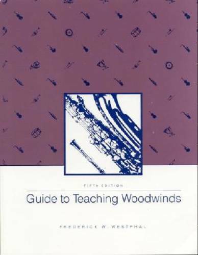Guide To Teaching Woodwinds (5th Edition) – Paperback – GOOD
