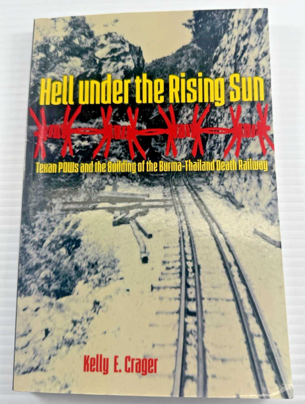 Hell Under the Rising Sun Texan POWs Burma Thailand Railway WWII History Book