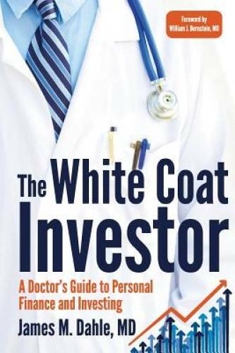 The White Coat Investor: A Doctor’s Guide To Personal Finance A – VERY GOOD