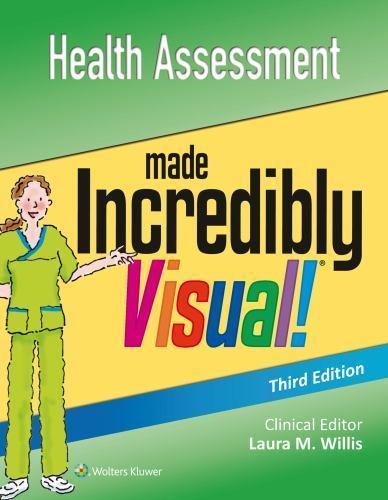 Incredibly Easy! Series® Ser.: Health Assessment Made Incredibly Visual by…
