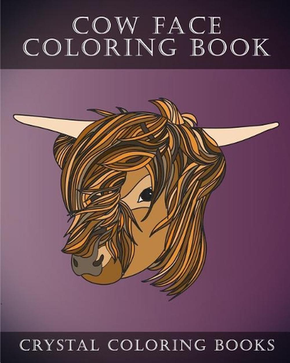 Cow Coloring Book: 30 Simple Line Drawing Cow Face Coloring Pages by Crystal Col