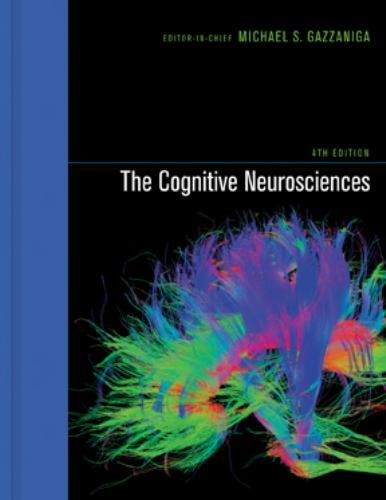 The Cognitive Neurosciences by Poeppel and Gazzaniga- Fourth Edition
