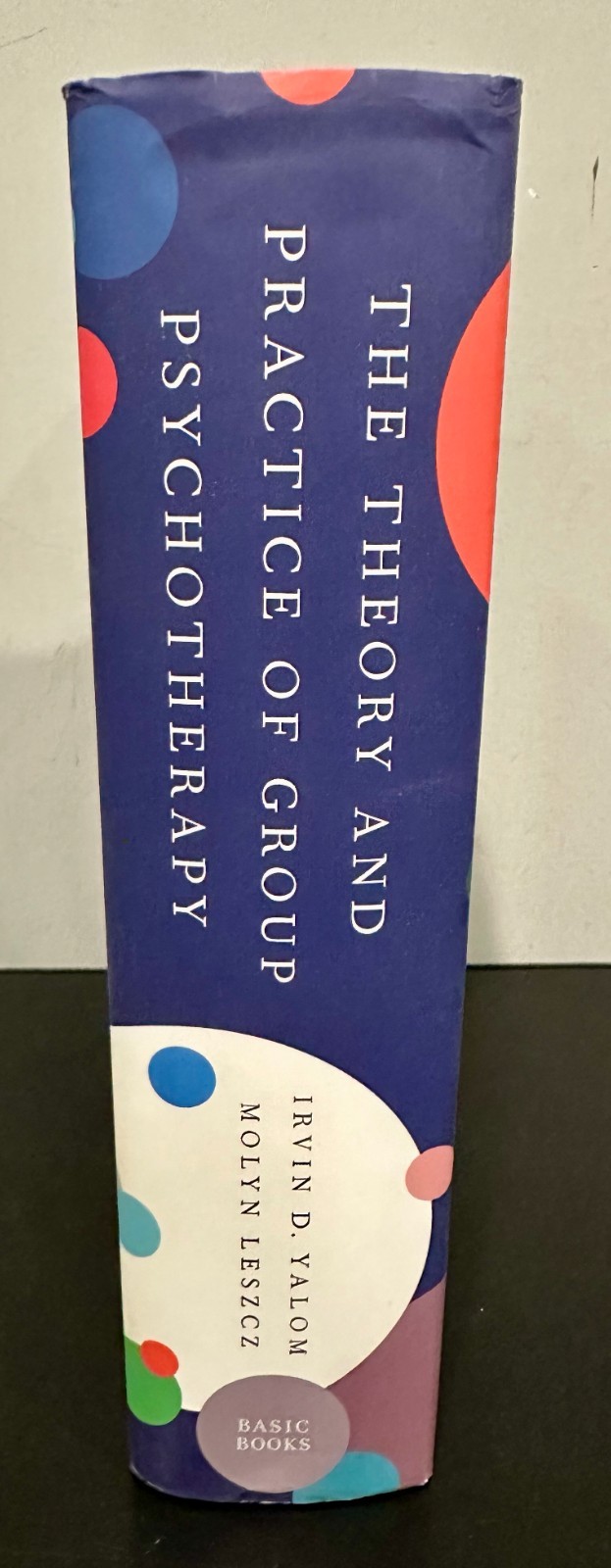 The Theory and Practice of Group Psychotherapy 6th Edition by Irvin D. Yalom