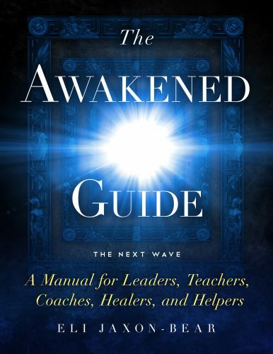 The Awakened Guide, Jaxon-Bear, Eli, Very Good Book