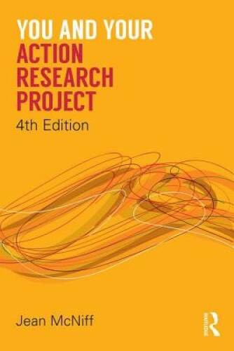 You and Your Action Research Project – Paperback By McNiff, Jean – VERY GOOD