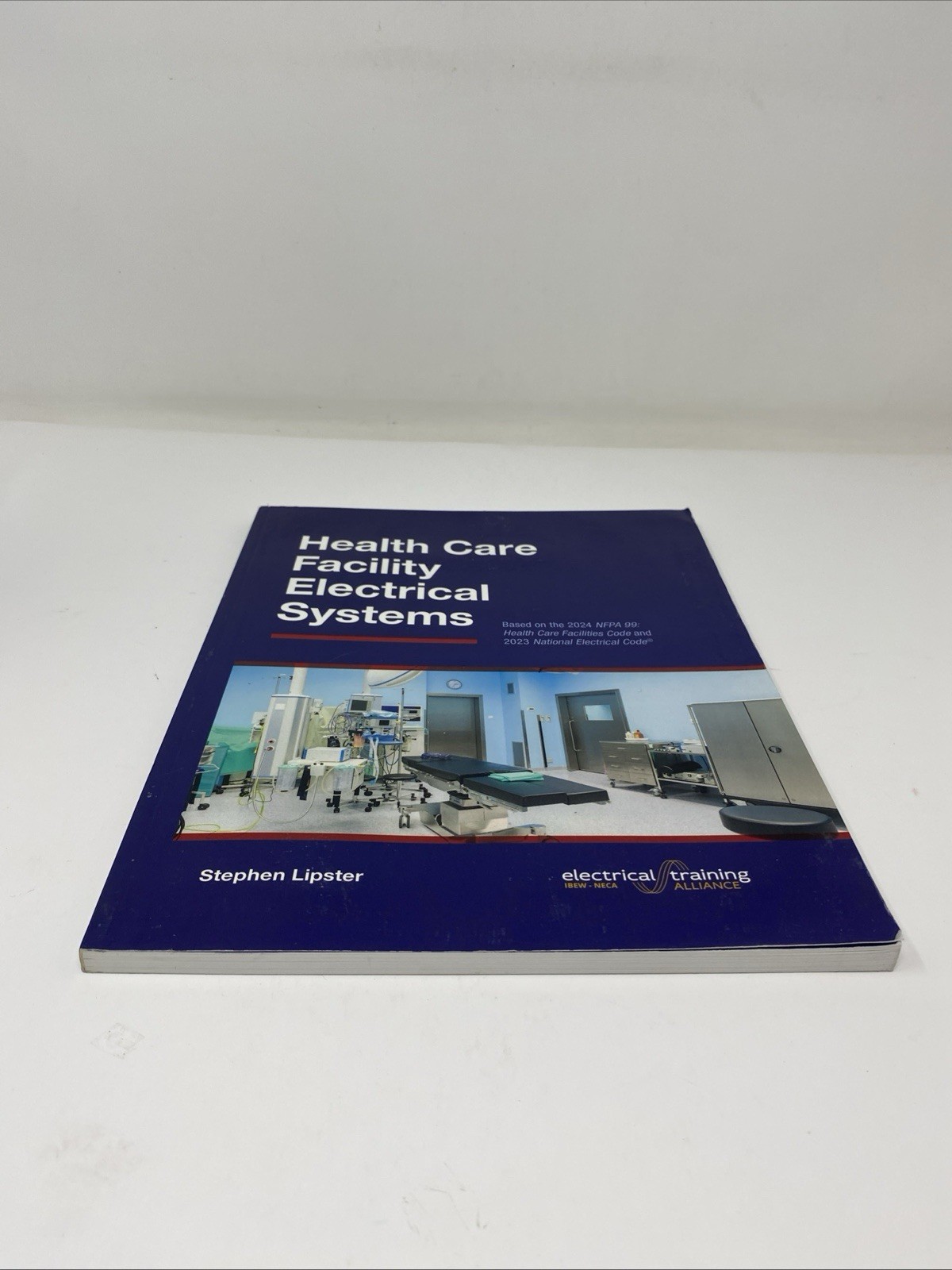 Health Care Facility Electrical Systems 2024: Based On the 2024 NFPA 99 2023 NEC