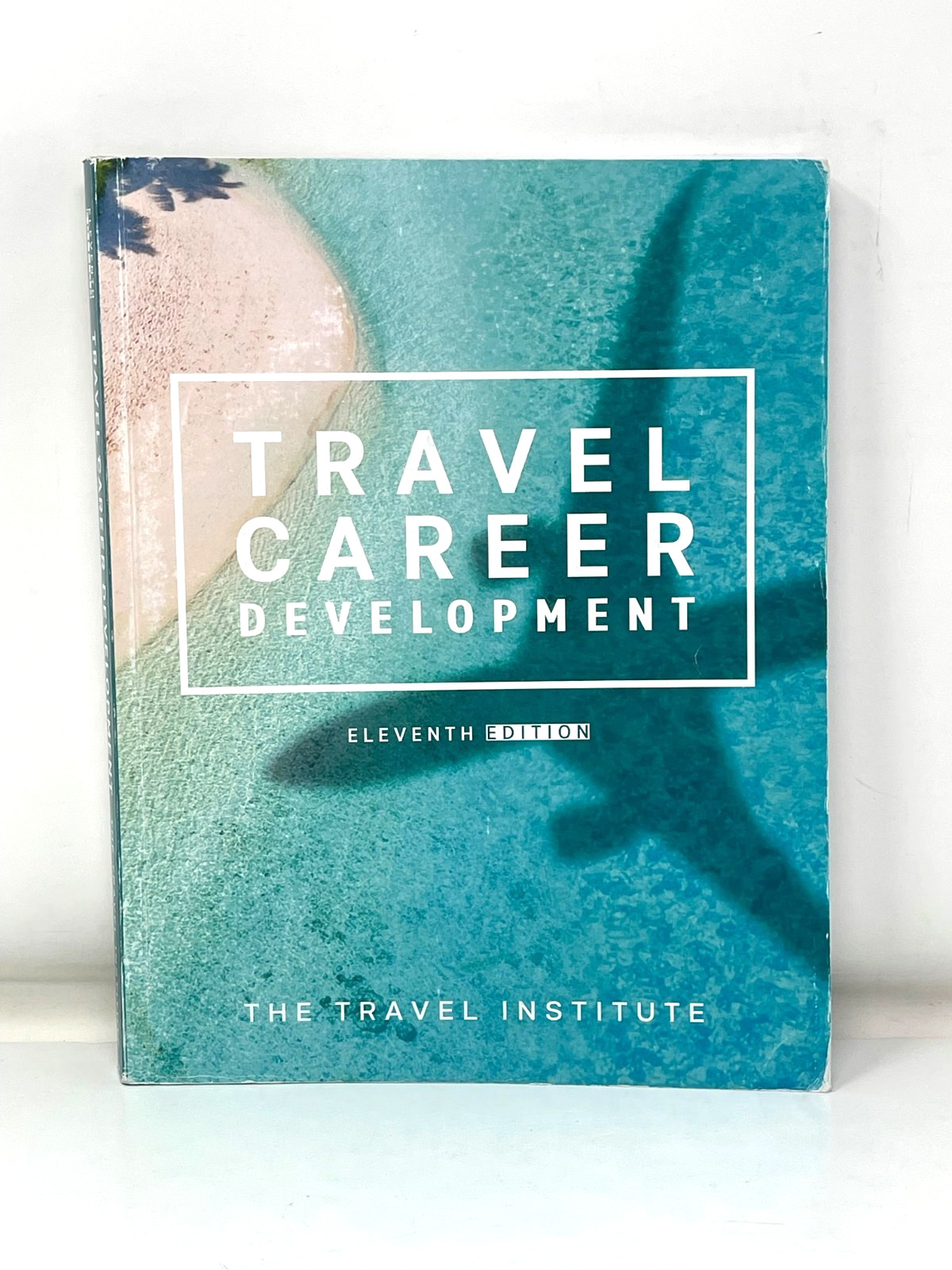 Travel Career Development by The Travel Institute 11th Edition