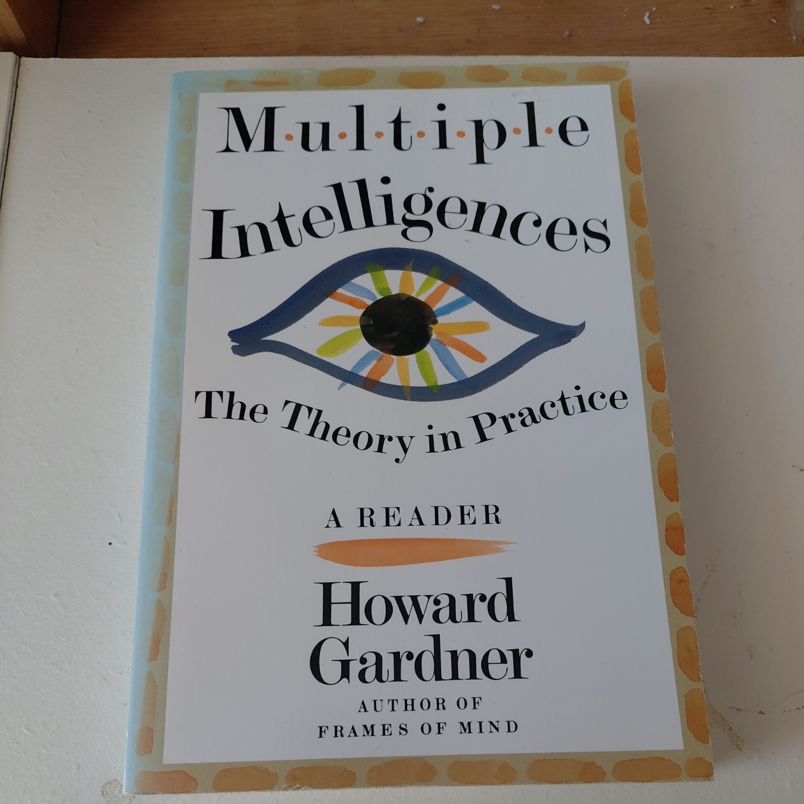 Multiple Intelligences : The Theory in Practice by Howard Gardner (1993,…