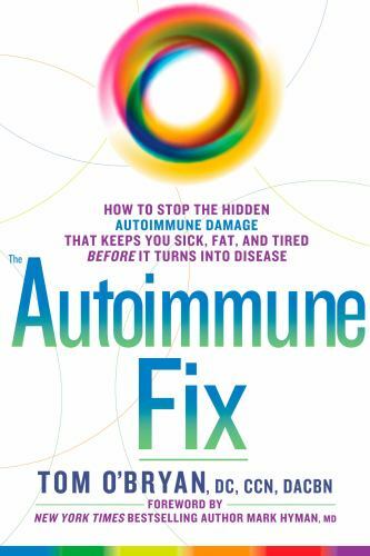 The Autoimmune Fix: How to Stop the Hidden- Tom OBryan, 9781623367008, hardcover